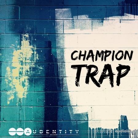 Audentity Records Champion Trap