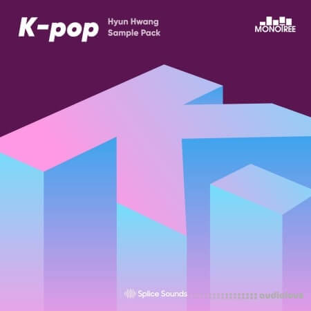 Splice Sounds Monotree presents the Hwang Hyun K-Pop Sample Pack [WAV]