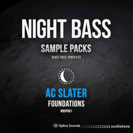 Splice Sounds Night Bass presents AC Slater's Foundations Sample Pack