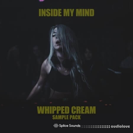 Splice Sounds WHIPPED CREAM Inside My Mind Sample Pack