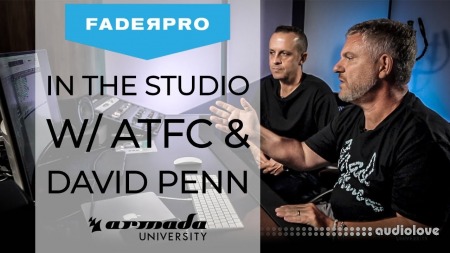 FaderPro In The Studio with ATFC and David Penn [TUTORiAL]