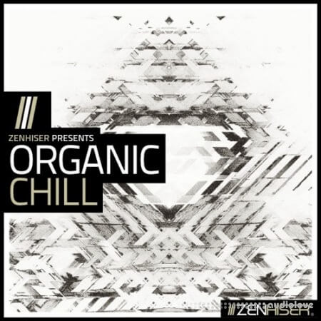 Zenhiser Organic Chill [WAV, MiDi]
