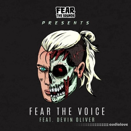 Splice Sounds Fear the Sounds Presents Fear the Voice ft. Devin Oliver [WAV]