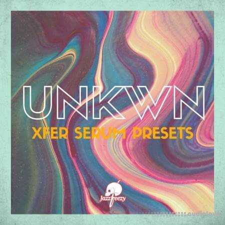 Jazzfeezy x UNKWN For Xfer Serum Vol.1 [Synth Presets]