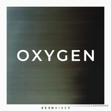 Zenhiser Oxygen [WAV]