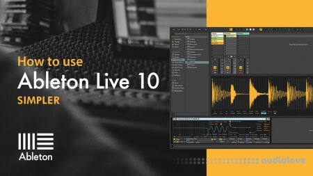 Sonic Academy Ableton Live 10 Simpler with P-LASK [TUTORiAL]