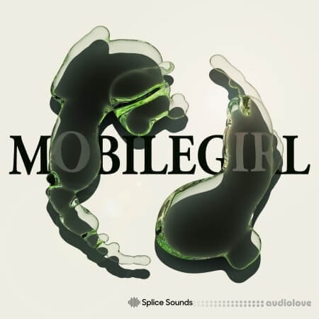 Splice Sounds mobilegirl Sample Pack [WAV]