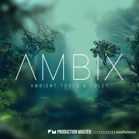 Production Master Ambix Ambient Tools and Foley [WAV]