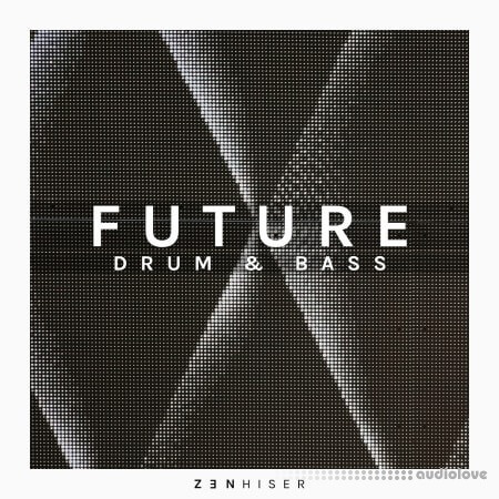 Zenhiser Future Drum and Bass [WAV]