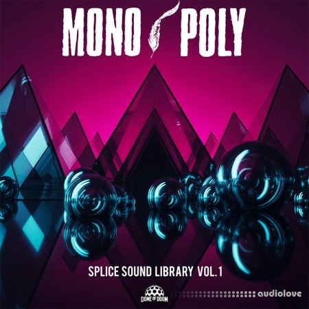 Dome of Doom Mono/Poly Splice Sounds Sound Library Vol.1 [WAV, AiFF]