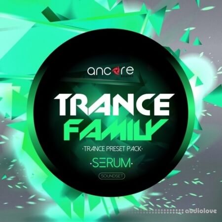 Ancore Sounds Trance Family Volume 1 [Synth Presets]