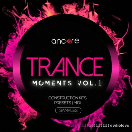Ancore Sounds Trance Moments Volume 1 [WAV, MiDi, Synth Presets]