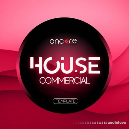 Ancore Sounds Commercial House Volume 1