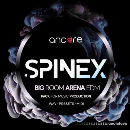 Ancore Sounds SPINEX Bigroom Arena EDM Producer Pack [WAV, MiDi, Synth Presets]