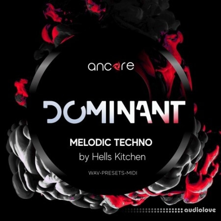 Ancore Sounds DOMINANT Melodic Techno Volume 4 [WAV, MiDi, Synth Presets]