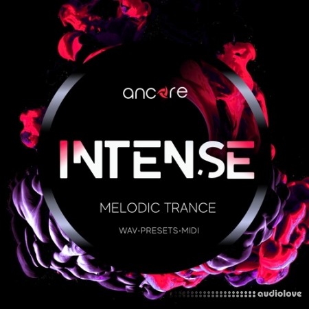 Ancore Sounds INTENSE Melodic Trance