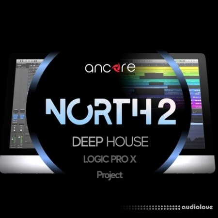 Ancore Sounds NORTH 2 Deep House [DAW Templates]