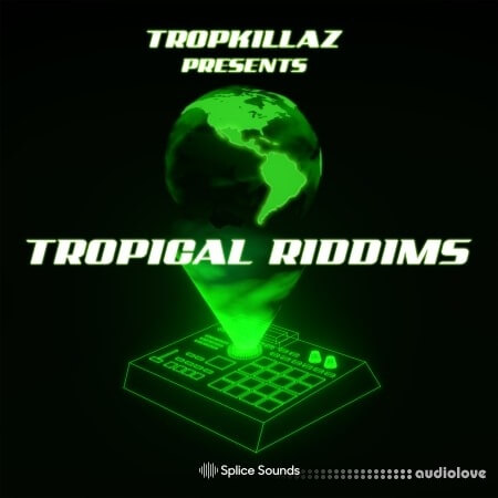 Splice Sounds Tropkillaz presents Tropical Riddims