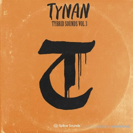 Splice Sounds TYNAN Tybrid Sounds Vol.3