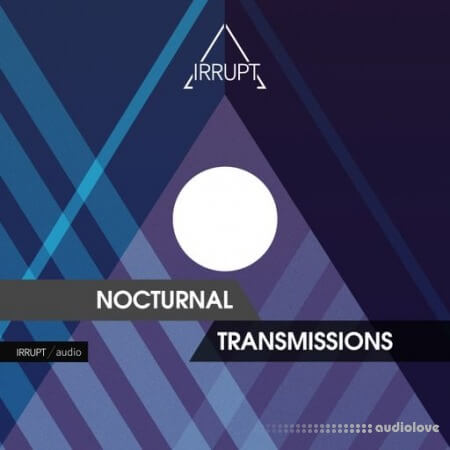 Irrupt Audio Nocturnal Transmissions [WAV]