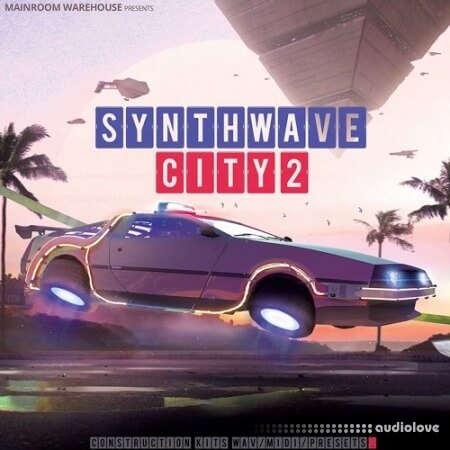 Mainroom Warehouse Synthwave City 2 [MULTiFORMAT]