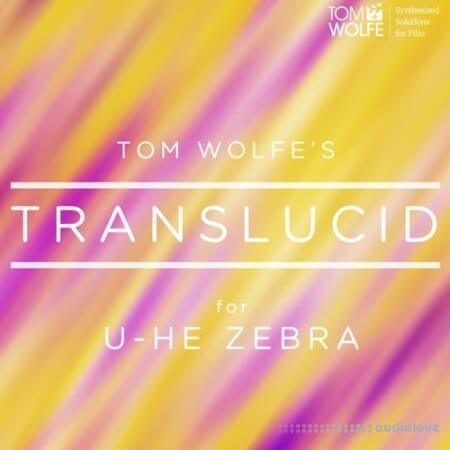 Tom Wolfe Translucid for Zebra [Synth Presets]