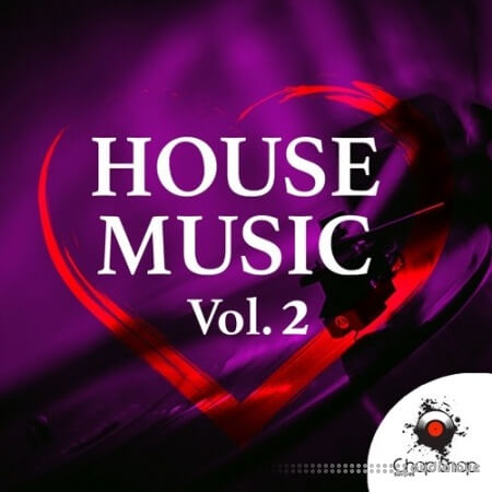 Chop Shop Samples Love House Music Vol.2 [WAV]
