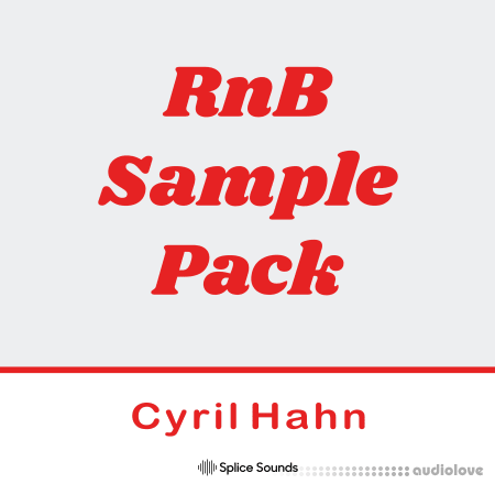 Splice Sounds RnB Sample Pack by Cyril Hahn [WAV]