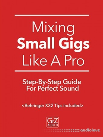 Mixing Small Gigs Like A Pro: Step-By-Step Guide For Perfect Sound
