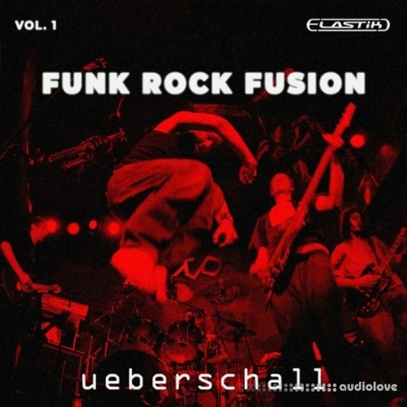 Ueberschall Funk Rock Fusion Vol.1 [Elastik]