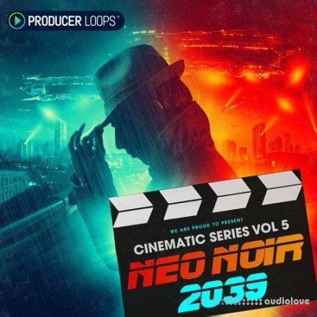 Producer Loops Cinematic Series Vol.5 Neo Noir 2039 [MULTiFORMAT]