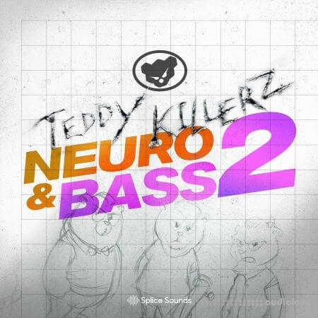 Splice Sounds Teddy Killerz Neuro Bass Sample Pack Vol.2 [WAV]