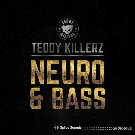 Splice Sounds Teddy Killerz Neuro Bass Sample Pack [WAV]