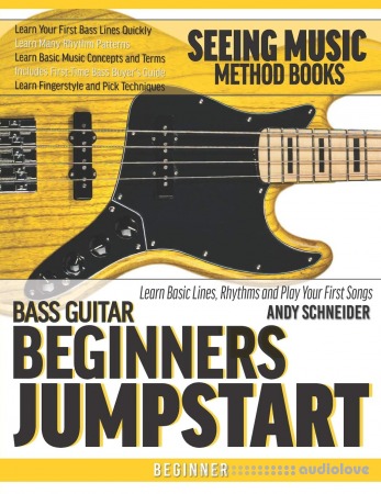 Bass Guitar Beginners Jumpstart: Learn Basic Lines, Rhythms and Play Your First Songs (Seeing Music)