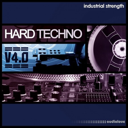 Industrial Strength Hard Techno 4.0 [WAV, MiDi, Synth Presets]
