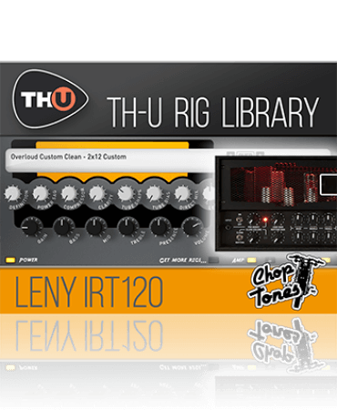 Overloud Choptones Leny IRT 120 Rig Library [Synth Presets]