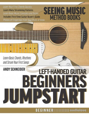 Left-Handed Guitar Beginners Jumpstart: Learn Basic Chords, Rhythms and Strum Your First Songs (Seeing Music)