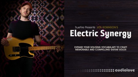 Truefire Joe Robinson Electric Synergy [TUTORiAL]