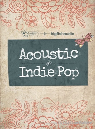 Big Fish Audio Acoustic Indie Pop [MULTiFORMAT]