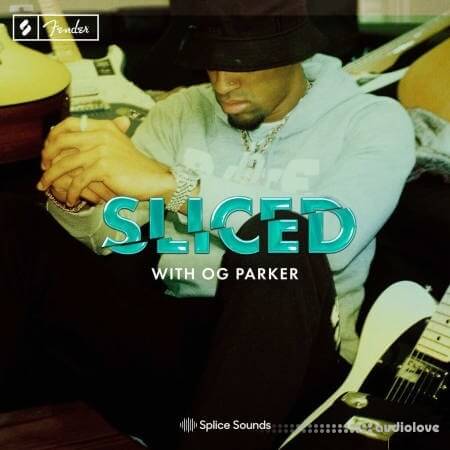 Splice Sounds Sliced with OG Parker presented by Fender