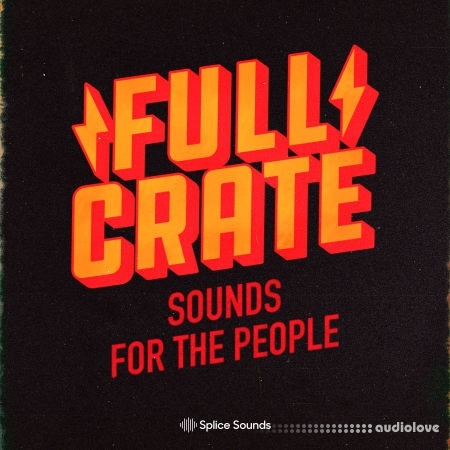 Splice Sounds Full Crate Sounds for the People Sample Pack [WAV]