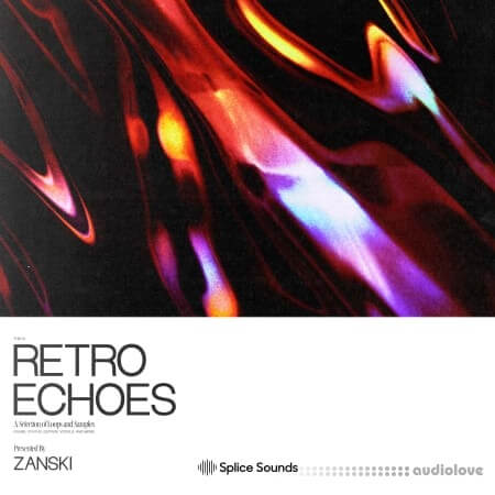 Splice Sounds Retro Echoes A Selection of Loops and Samples presented by Zanski