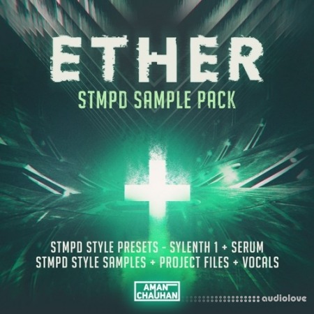 ETHER STMPD Sample Pack [Presets + Samples + Project Files + Vocals] [WAV, Synth Presets, DAW Templates]