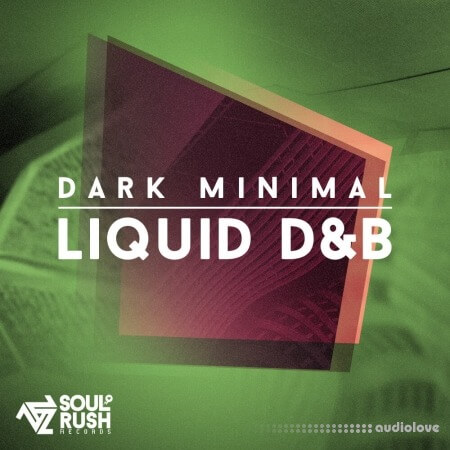 Soul Rush Records Dark Minimal Liquid DnB [WAV]
