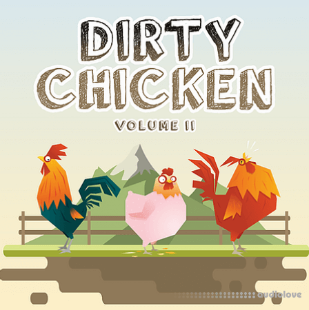 Evolution Of Sound Dirty Chicken Vol.2