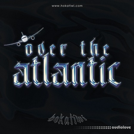 Hokatiwi Over The Atlantic Kit [WAV]