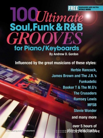 100 Ultimate Soul, Funk and R&B Grooves for Piano/Keyboards (100 Ultimate Soul, Funk and R&B Grooves)