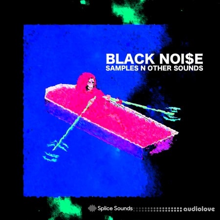 Splice Sounds BLACK NOISE SAMPLES N OTHER SOUNDS