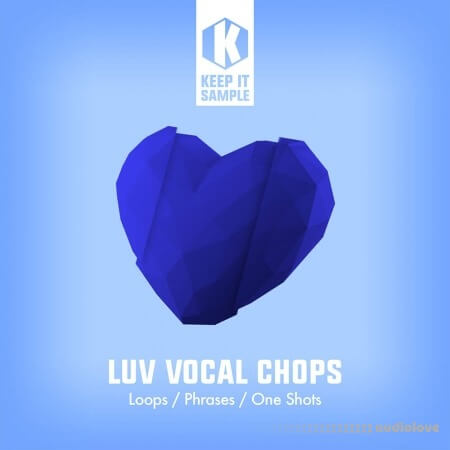 Keep It Sample LUV Vocal Chops [WAV]