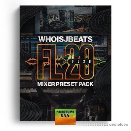 Producergrind FL 20 Mixer Preset Pack [Synth Presets]